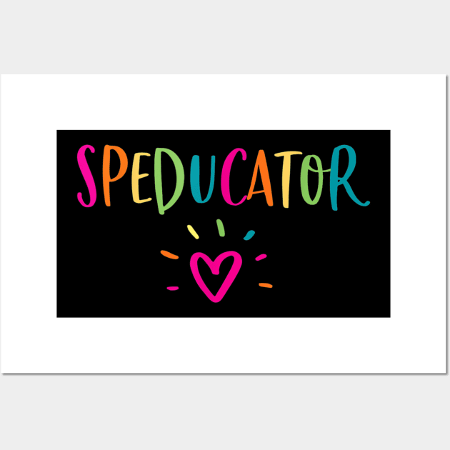 Speducator Shirt Special Education Teacher Sped Ed Gift Wall Art by Tane Kagar